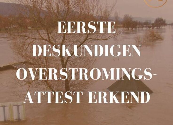 Eerste deskundigen overstromingsattest erkend